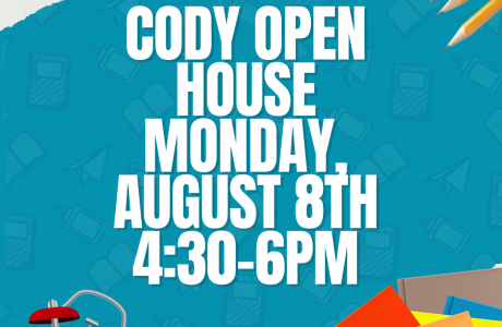 Cody Open House 4:30-6pm